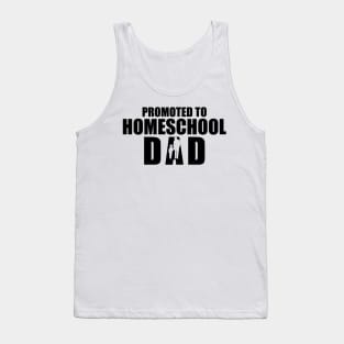 Promoted to homeschool Dad Tank Top